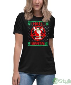 Hail Santa Ugly Christmas Sweater Shirt - Women's Relaxed Short Sleeve Jersey Tee