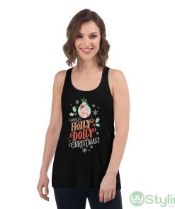 Holly Dolly Funny Gift For Christmas Holiday Shirt - Women's Flowy Racerback Tank