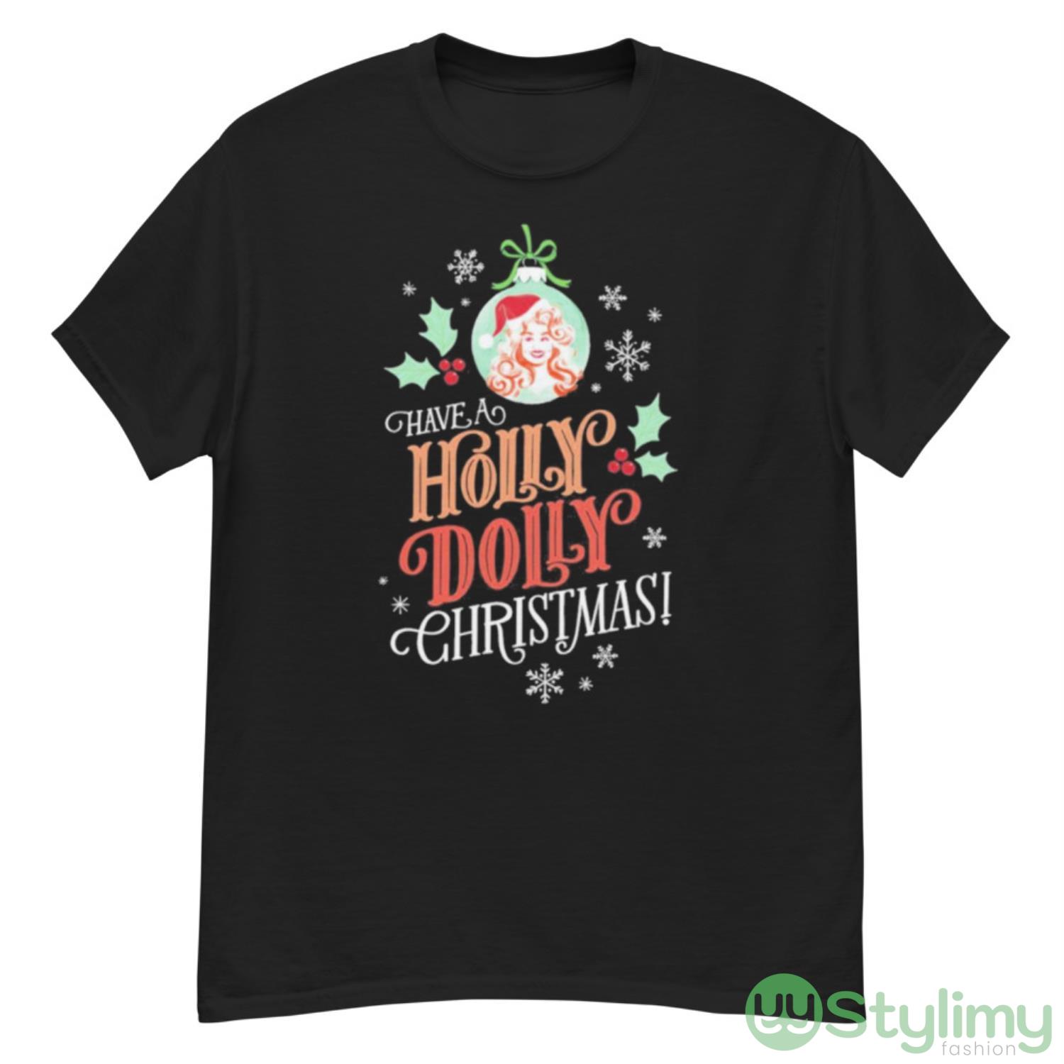 Holly Dolly Funny Gift For Christmas Holiday Shirt 7 Holly Dolly Funny Gift For Christmas Holiday Shirt - G500 Men’s Classic T-Shirt