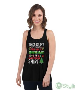 Thi is my it’s too hot for ugly christmas sweater shirt - Women's Flowy Racerback Tank