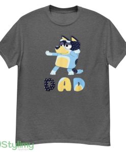 Color Bluey Dad for Daddy's on Father's Day Funny Gift T Shirt - G500 Men’s Classic T-Shirt-1