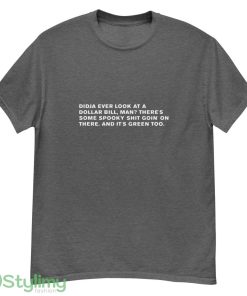Dazed and Confused Quote T Shirt - G500 Men’s Classic T-Shirt-1