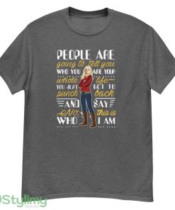 Emma Swan OUAT T shirt people are going to tell you who are you whole life shirt - G500 Men’s Classic T-Shirt-1