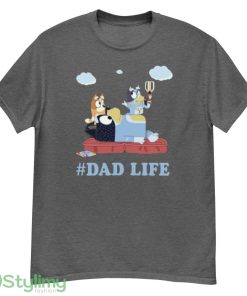 Funny Dad Life Bluey Dad Shirt Gift For Dad t shirt - G500 Men’s Classic T-Shirt-1