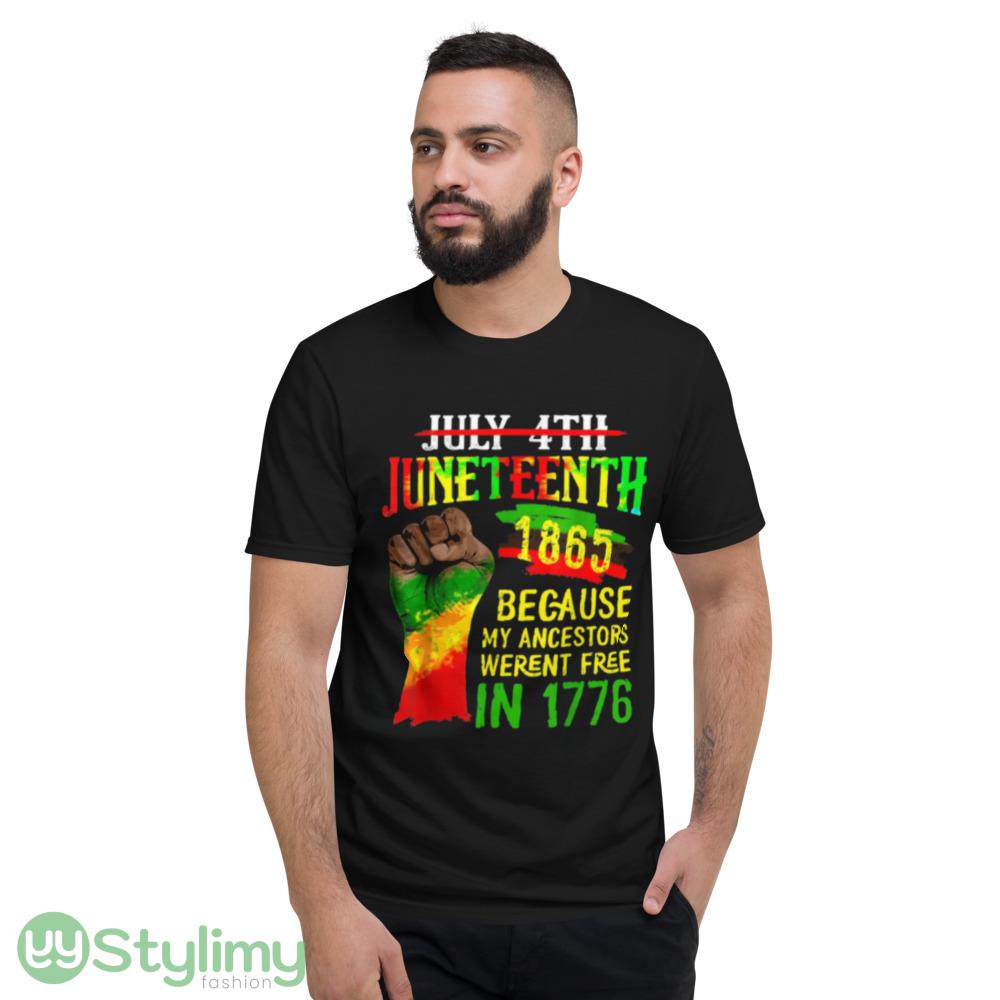 Juneteenth Tshirt Women Juneteenth Shirts For Men Juneteenth T Shirt 4 Juneteenth Tshirt Women Juneteenth Shirts For Men Juneteenth T Shirt - Short Sleeve T-Shirt
