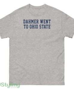 Michigan Wolverines Football Dahmer Went to Ohio State unisex t shirt - 500 Men’s Classic Tee Gildan