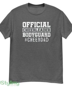 NEW LIMITED Cheer Dad Funny Papa Official Cheerleader Bodyguard T Shirt - G500 Men’s Classic T-Shirt-1