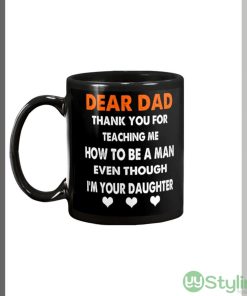 Black Mug Dear Dad Thank You For Teaching Me How To Be A Man Coffee Mug Product Photo 1