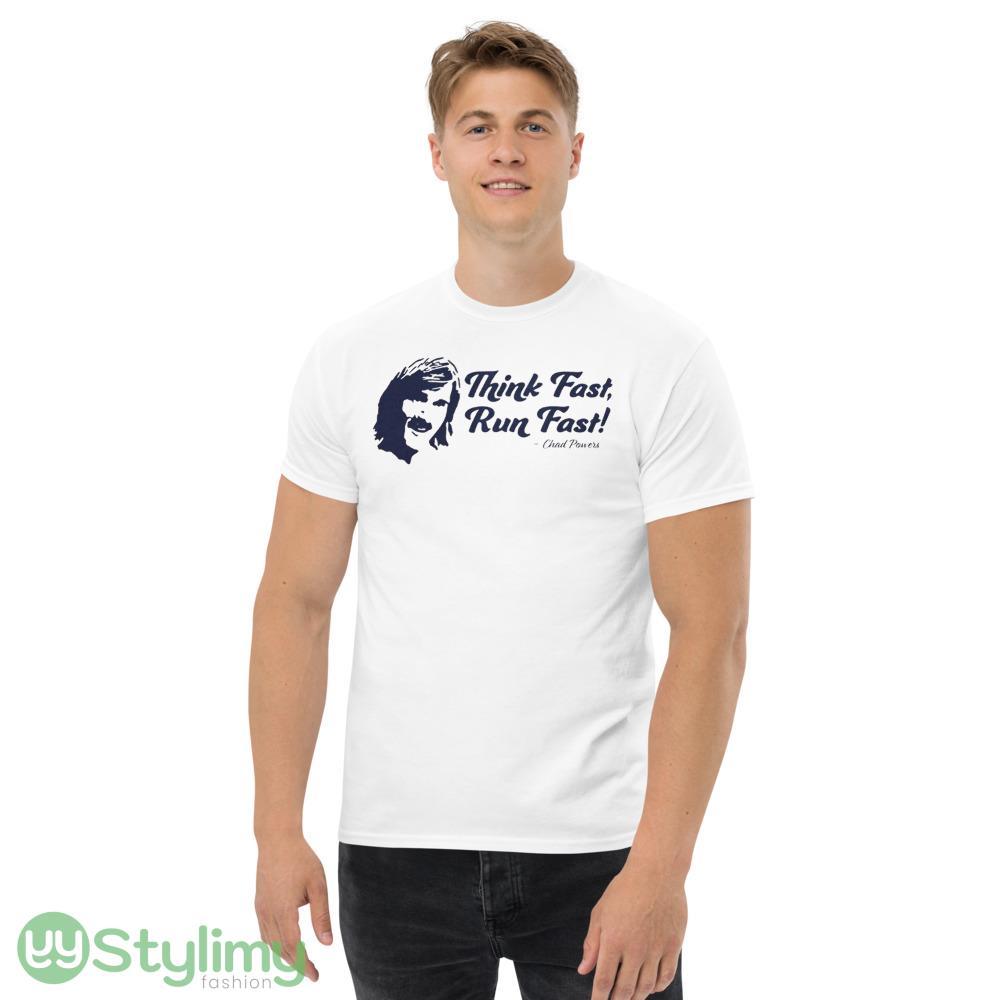 Chad Powers Think Fast Run Fast , Chad Powers T shirts, Chad Powers Football T shirts, Football Tee, Trending T shirts 6 Chad Powers Think Fast Run Fast , Chad Powers T shirts, Chad Powers Football T shirts, Football Tee, Trending T shirts - Men’s Classic Tee Gildan 5000