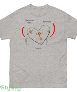 Elcorazonoff Hagamos Que Funcione Alm Dena shirt - 500 Men’s Classic Tee Gildan