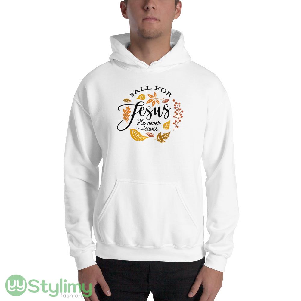 Fall For Jesus He Never Leaves, Fall T shirts, Autumn T shirts, Thanksgiving T shirts, Ladies Fall T shirts, Womens Fall T shirts, Fall T shirts 2 Fall For Jesus He Never Leaves, Fall T shirts, Autumn T shirts, Thanksgiving T shirts, Ladies Fall T shirts, Womens Fall T shirts, Fall T shirts - 18500 Unisex Heavy Blend Hooded Sweatshirt