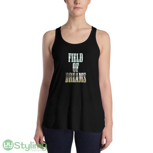 Field of Dreams ideas funny black T shirts for mens and womens - 8800 Women's Flowy Racerback Tank