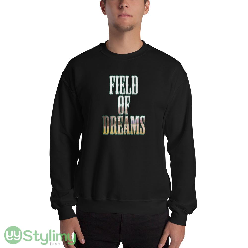 Field of Dreams ideas funny black T shirts for mens and womens 9 Field of Dreams ideas funny black T shirts for mens and womens - 18000 Unisex Heavy Blend Crewneck Sweatshirt