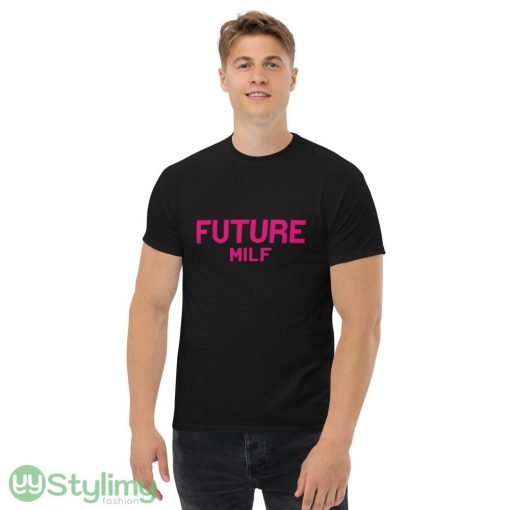 Future Milf ideas funny black T shirts for mens and womens - Men’s Classic Tee Gildan 5000