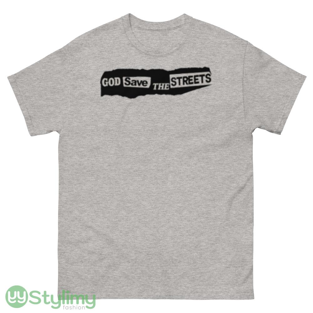 God save the streets shirt 7 God save the streets shirt - 500 Men’s Classic Tee Gildan