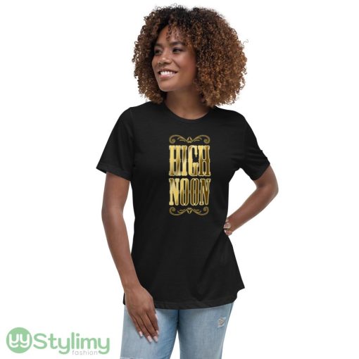 HIGH NOON ideas funny black T shirts for mens and womens - 6400 Women's Relaxed Short Sleeve Jersey Tee