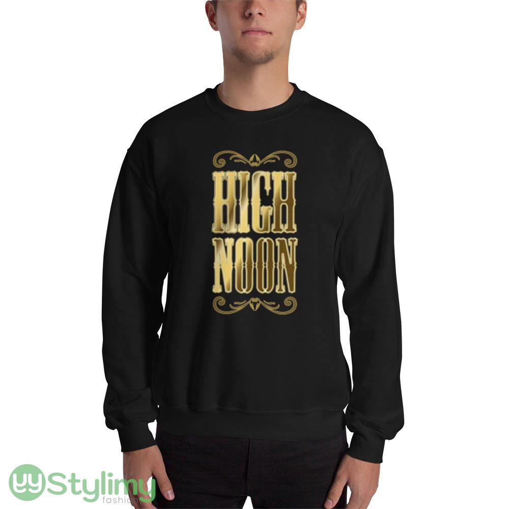HIGH NOON ideas funny black T shirts for mens and womens 9 HIGH NOON ideas funny black T shirts for mens and womens - 18000 Unisex Heavy Blend Crewneck Sweatshirt