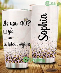 Is You 40, Personalized Custom 40th Birthday Tumbler - Is You 40, Personalized Custom 40th Birthday Tumbler
