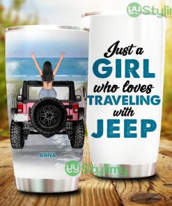 Just A Girl Who Loves Traveling With Jeep Personalized Jeep Tumbler - Just A Girl Who Loves Traveling With Jeep Personalized Jeep Tumbler