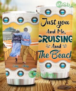 Just You And Me Cruising And The Beach, Personalized Old Couple Tumbler - Just You And Me Cruising And The Beach, Personalized Old Couple Tumbler