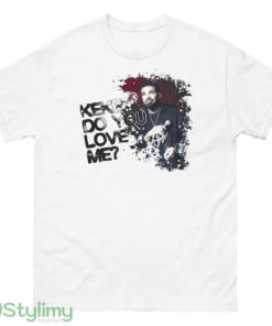 Keke Do You Love Me Drake shirt - Men’s Classic Tee Gildan 5000