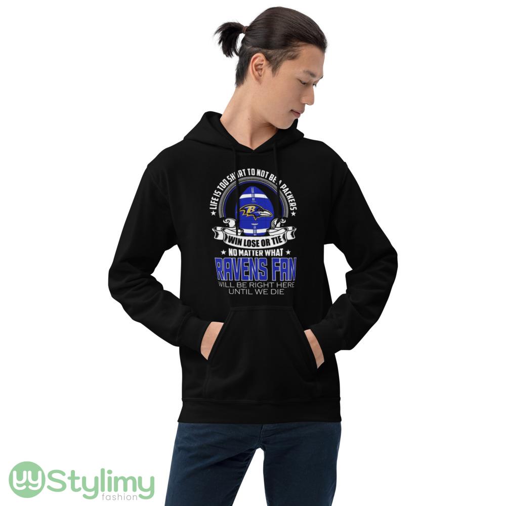 Life is too short to be baltimore ravens Design T Shirts 2 Life is too short to be baltimore ravens Design T Shirts - 18500 Unisex Heavy Blend Hooded Sweatshirt