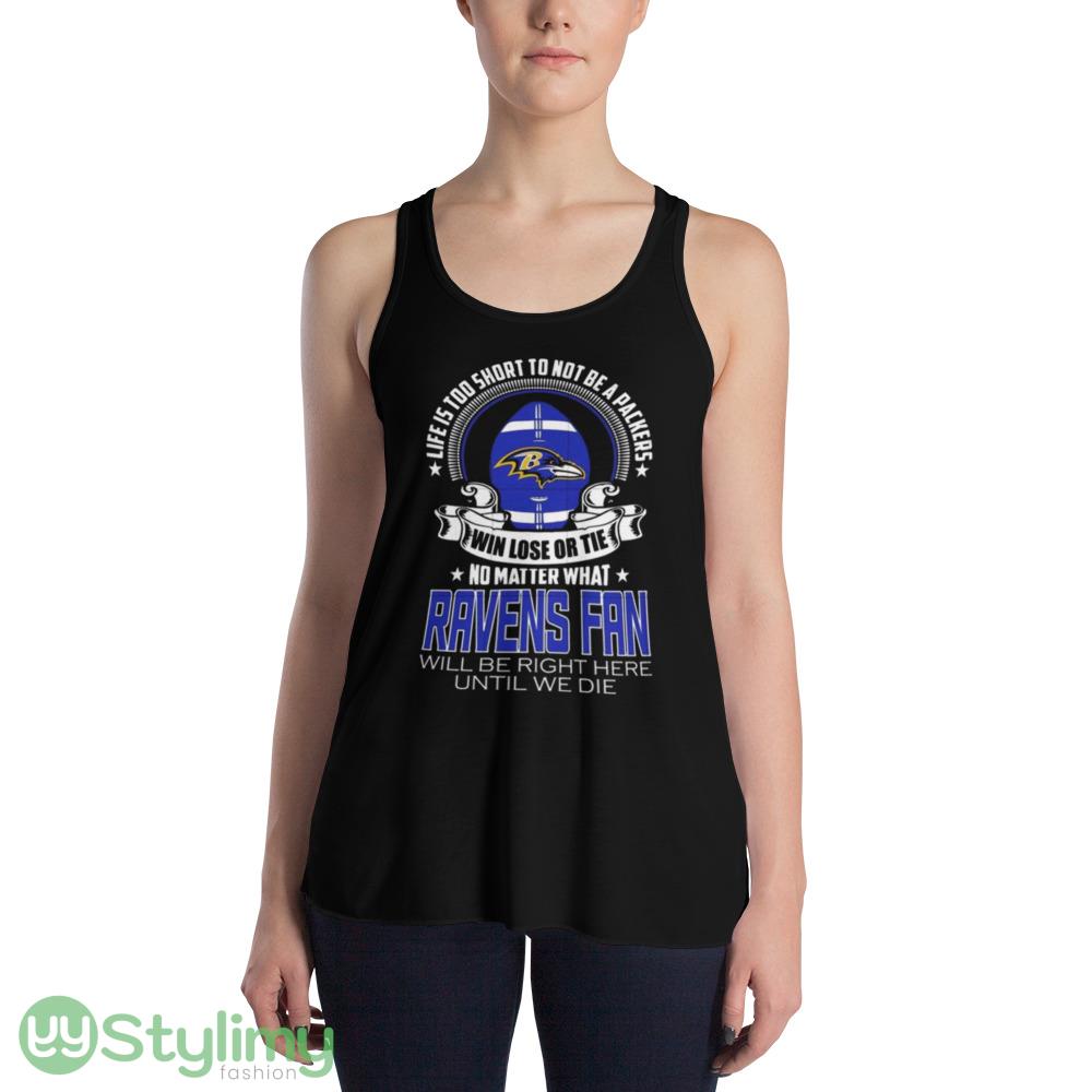Life is too short to be baltimore ravens Design T Shirts 4 Life is too short to be baltimore ravens Design T Shirts - 8800 Women's Flowy Racerback Tank