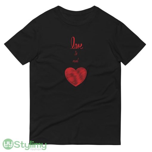 Love is real, designed for lovers, print design new T shirts for mens and womens - 980 Lightweight Fashion Short Sleeve T-Shirt