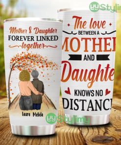 Love Knows No Distance, Mother And Daughter, Personalized Tumbler - Love Knows No Distance, Mother And Daughter, Personalized Tumbler