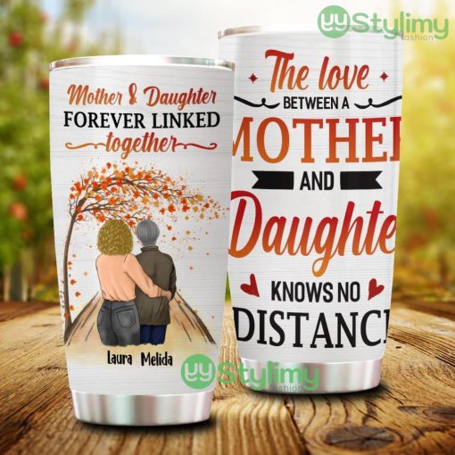 Love Knows No Distance, Mother And Daughter, Personalized Tumbler