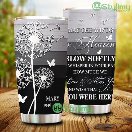 May The Winds Of Heaven Blow Softly, Personalized Memorial Tumbler