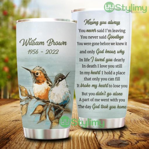 Missing You Always The Day God Took You Home, Personalized Memories In Heaven Tumbler