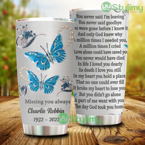 Missing You Always The Day God Took You Home Personalized Tumbler