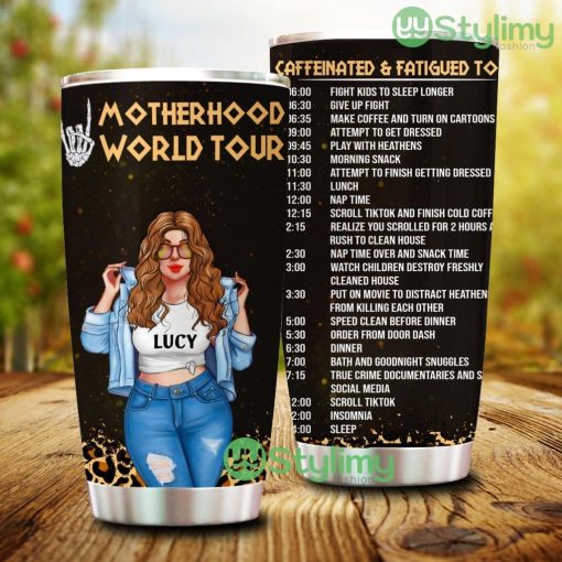 Mother Motherhood World Tour Caffeinated And Fatigue Tour Personalized Tumbler