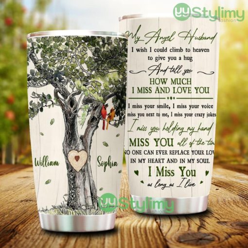 My Angel Husband I Miss You As Long As I Live, Personalized Memorial Tumbler