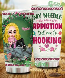 My Needle Addiction Led Me To Hooking, Personalized Crochet Tumbler - My Needle Addiction Led Me To Hooking, Personalized Crochet Tumbler