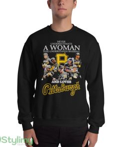 Never Underestimate A Woman Who Understands Baseball And Love Pittsburgh Pirates Signatures Ideas T Shirts - 18000 Unisex Heavy Blend Crewneck Sweatshirt