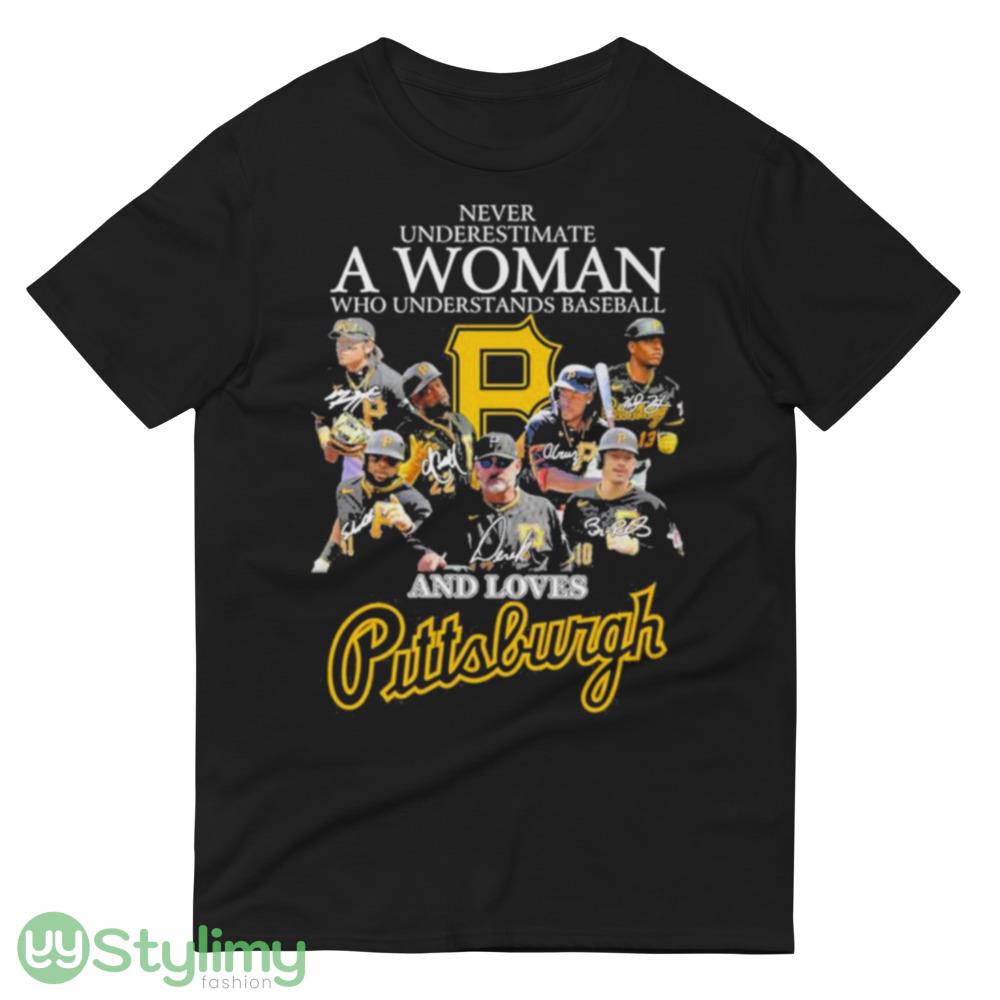 Never Underestimate A Woman Who Understands Baseball And Love Pittsburgh Pirates Signatures Ideas T Shirts 5 Never Underestimate A Woman Who Understands Baseball And Love Pittsburgh Pirates Signatures Ideas T Shirts - 980 Lightweight Fashion Short Sleeve T-Shirt