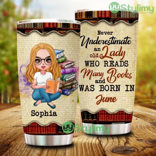 Never Underestimate An Old Lady Who Reads Many Books, Personalized Old Lady Book Tumbler