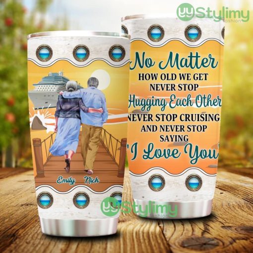 No Matter How Old We Get Never Stop Hugging Each Other, Personalized Old Couple Tumbler