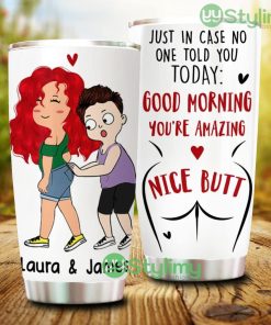 No One Told You Nice Butt Personalized Funny Couple Custom Tumbler - No One Told You Nice Butt Personalized Funny Couple Custom Tumbler