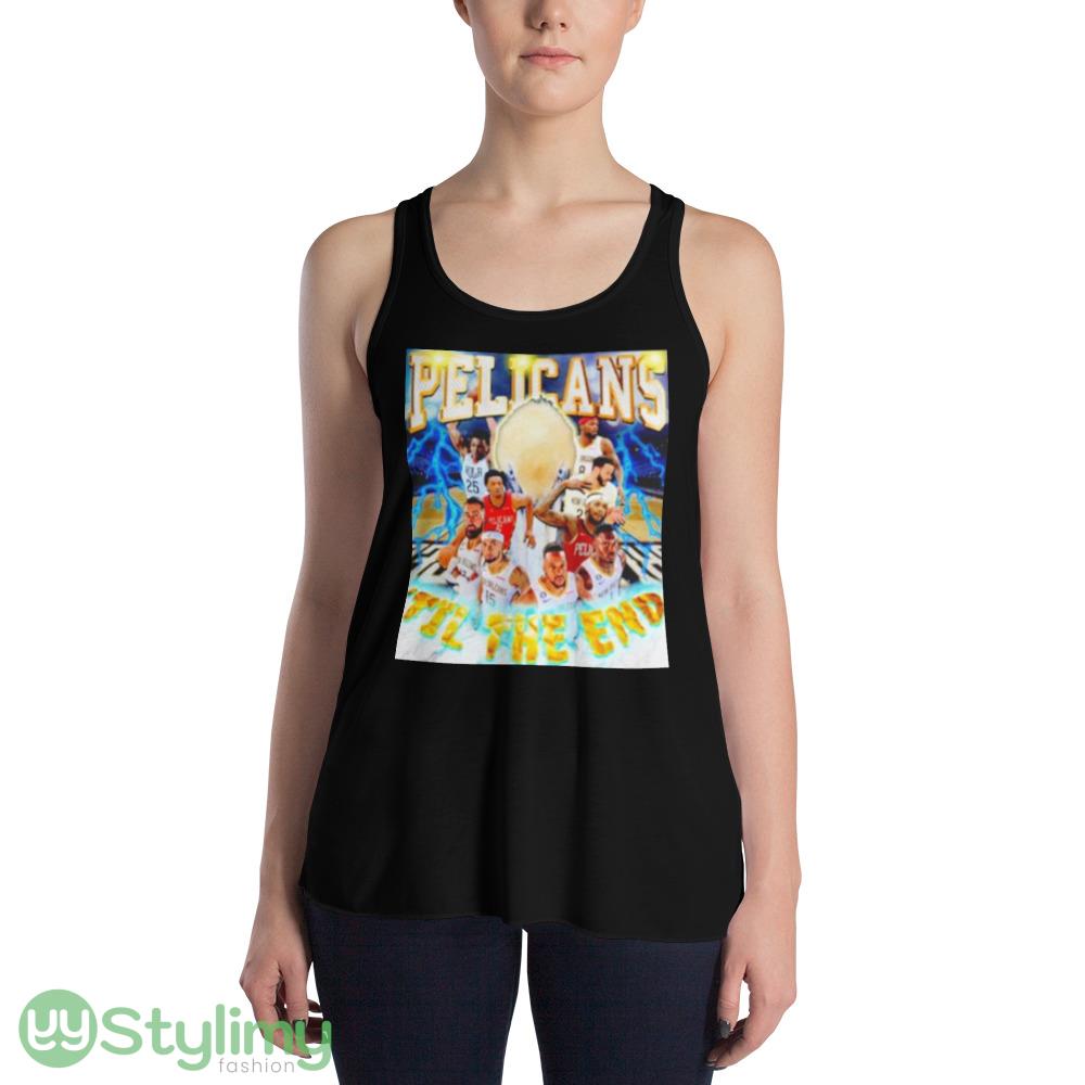 Orleans Pelicans ’til the end Best T Shirts For Mens And Womens 4 Orleans Pelicans ’til the end Best T Shirts For Mens And Womens - 8800 Women's Flowy Racerback Tank