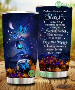 Perhaps They Are Not Stars In The Sky, Personalized Custom Memorial Tumbler - Perhaps They Are Not Stars In The Sky, Personalized Custom Memorial Tumbler