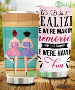 Personalized Ballet We Didn't Realize We Are Making Memories Stainless Tumbler - Personalized Ballet We Didn't Realize We Are Making Memories Stainless Tumbler