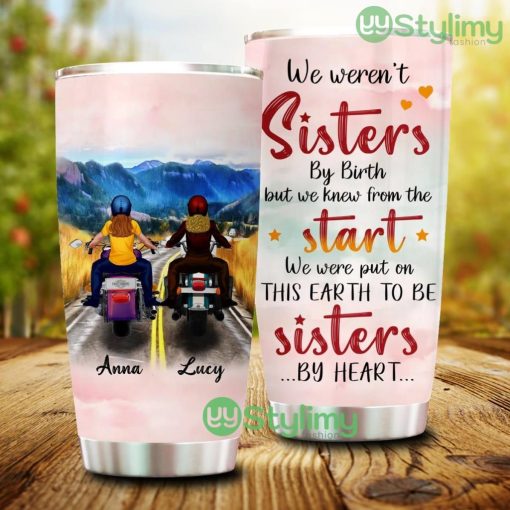 Personalized Custom Biking Friends We Were Put On This Earth To Be Sisters By Heart Tumbler