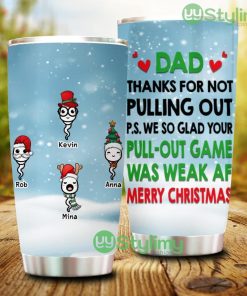Personalized I'm So Glad Your Pull-Out Game Was Weak Af Christmas Tumbler - Personalized I'm So Glad Your Pull-Out Game Was Weak Af Christmas Tumbler