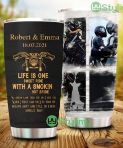 Personalized Life Is One Sweet Ride With A Smokin' Hot Bride Biker Couple Tumbler - Personalized Life Is One Sweet Ride With A Smokin' Hot Bride Biker Couple Tumbler