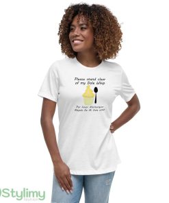 Please Stand clear of my Dole Whip logo white best T shirts - 6400 Women_s Relaxed Short Sleeve Jersey Tee