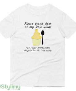 Please Stand clear of my Dole Whip logo white best T shirts - 980 Lightweight Fashion Short Sleeve T-Shirt