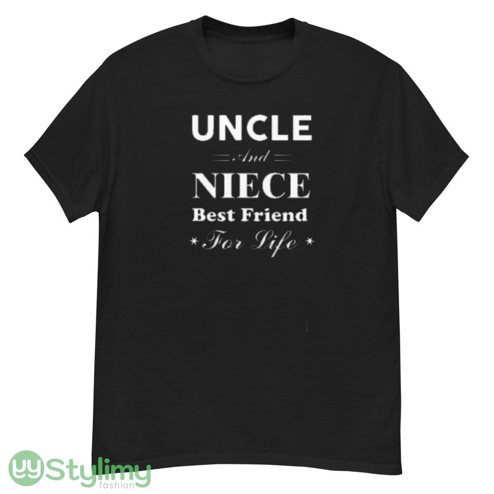 Uncle and Niece Best Friend For Life t shirt 13 Uncle and Niece Best Friend For Life t shirt - G500 Men’s Classic T-Shirt